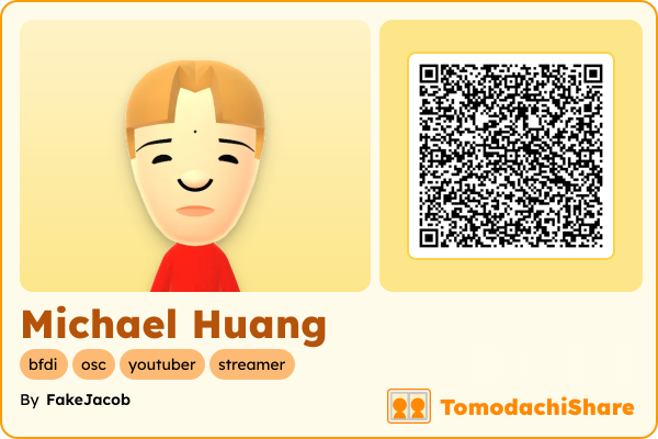 Michael Huang, a male Mii  with tags: bfdi, osc, youtuber, streamer