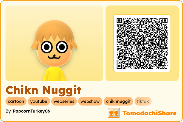 Chikn Nuggit, a male Mii  with tags: cartoon, youtube, webseries, webshow, chiknnuggit, tiktok