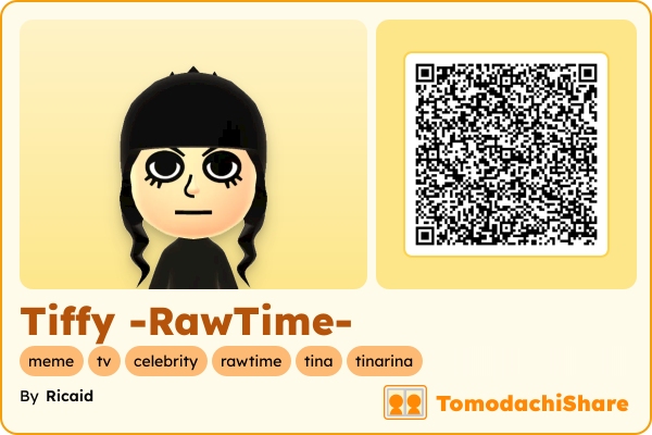 Tiffy -RawTime-, a female Mii  with tags: meme, tv, celebrity, rawtime, tina, tinarina