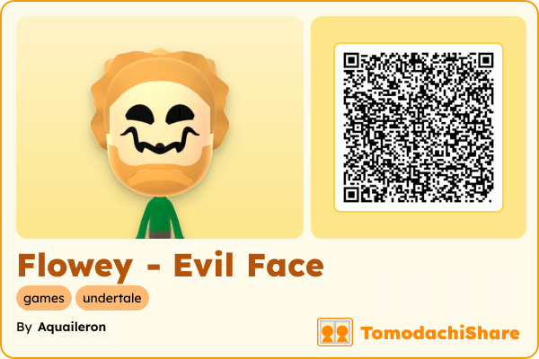 Flowey - Evil Face, a male Mii  with tags: games, undertale