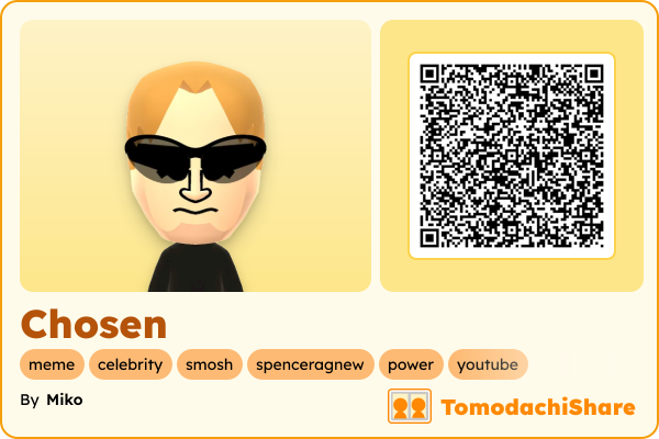 Chosen, a male Mii  with tags: meme, celebrity, smosh, spenceragnew, power, youtube