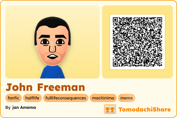 John Freeman, a male Mii  with tags: fanfic, halflife, fulllifeconsequences, machinima, meme