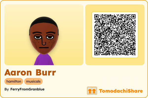 Aaron Burr, a male Mii  with tags: hamilton, musicals