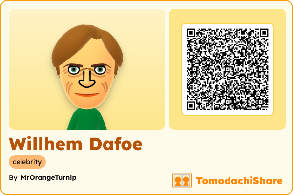 Willhem Dafoe, a male Mii  with tags: celebrity