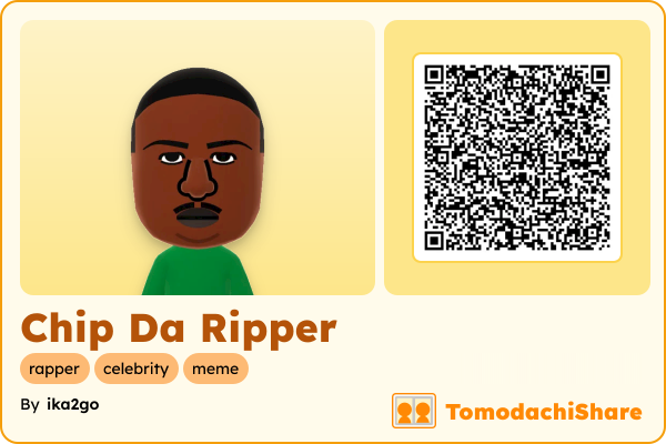 Chip Da Ripper, a male Mii  with tags: rapper, celebrity, meme