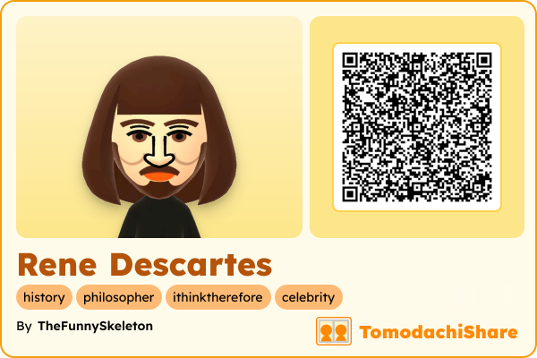 Rene Descartes, a male Mii  with tags: history, philosopher, ithinktherefore, celebrity