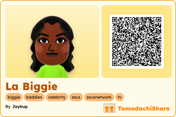 La Biggie, a female Mii  with tags: biggie, baddies, celebrity, zeus, zeusnetwork, tv