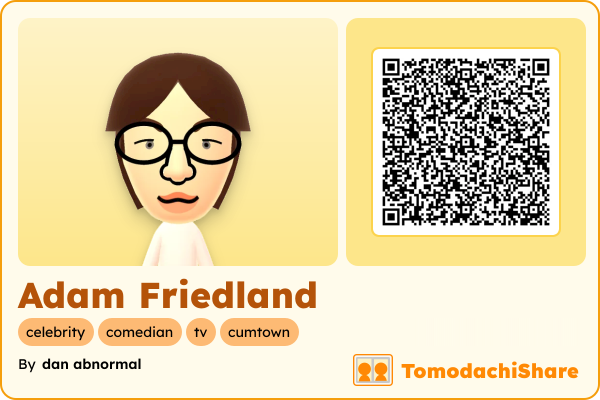 Adam Friedland, a female Mii  with tags: celebrity, comedian, tv, cumtown