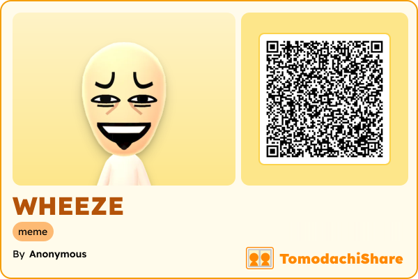 WHEEZE, a male Mii  with tags: meme