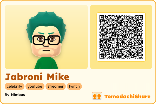 Jabroni Mike, a male Mii  with tags: celebrity, youtube, streamer, twitch