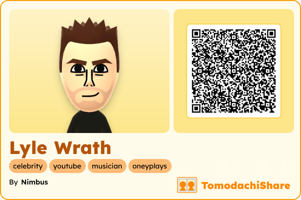 Lyle Wrath, a male Mii  with tags: celebrity, youtube, musician, oneyplays