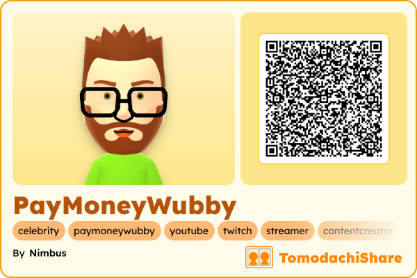 PayMoneyWubby, a male Mii  with tags: celebrity, paymoneywubby, youtube, twitch, streamer, contentcreator