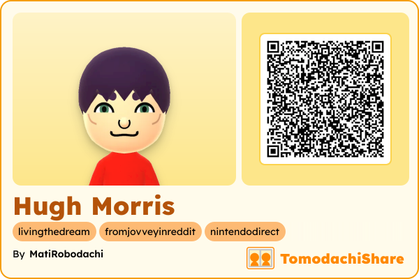 Hugh Morris, a male Mii  with tags: livingthedream, fromjovveyinreddit, nintendodirect