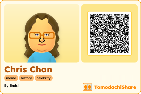 Chris Chan, a female Mii  with tags: meme, history, celebrity