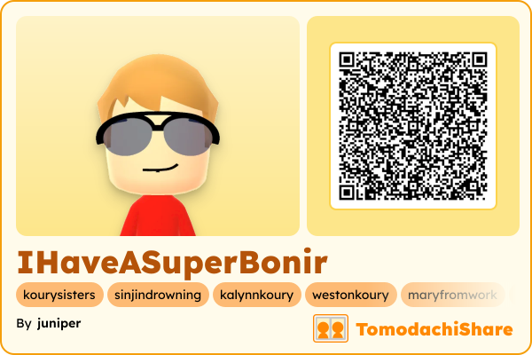 IHaveASuperBonir, a male Mii  with tags: kourysisters, sinjindrowning, kalynnkoury, westonkoury, maryfromwork, roblox, ihaveasuperbonir