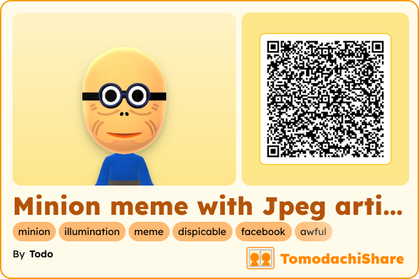 Minion meme with Jpeg artifacting, a male Mii  with tags: minion, illumination, meme, dispicable, facebook, awful