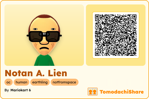 Notan A. Lien, a male Mii  with tags: oc, human, earthling, notfromspace