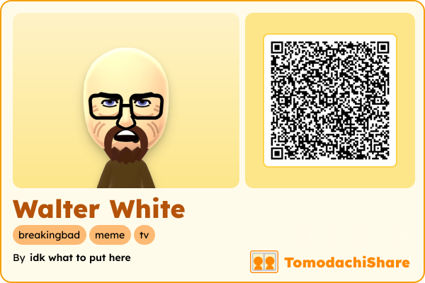 Walter White, a male Mii  with tags: breakingbad, meme, tv