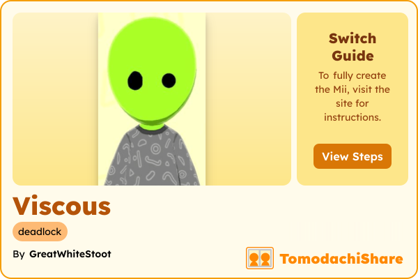 Viscous, a male Mii  with tags: deadlock