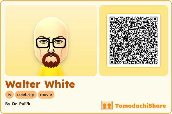 Walter White, a male Mii  with tags: tv, celebrity, movie