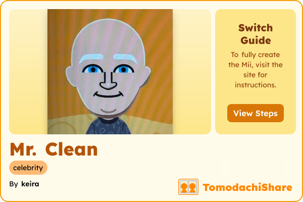Mr. Clean, a male Mii  with tags: celebrity
