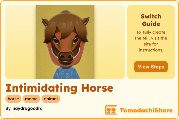 Intimidating Horse, a nonbinary Mii  with tags: horse, meme, animal