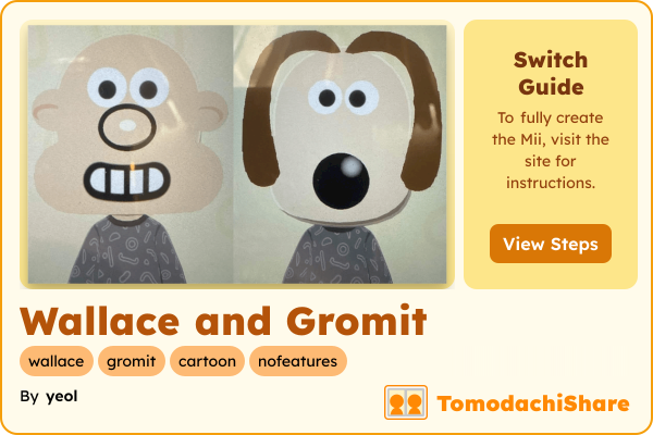 Wallace and Gromit, a male Mii  with tags: wallace, gromit, cartoon, nofeatures