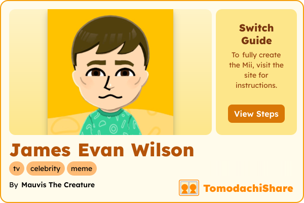 James Evan Wilson, a male Mii  with tags: tv, celebrity, meme