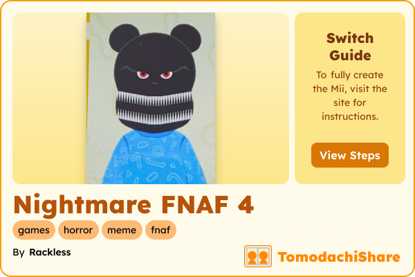 Nightmare FNAF 4, a male Mii  with tags: games, horror, meme, fnaf