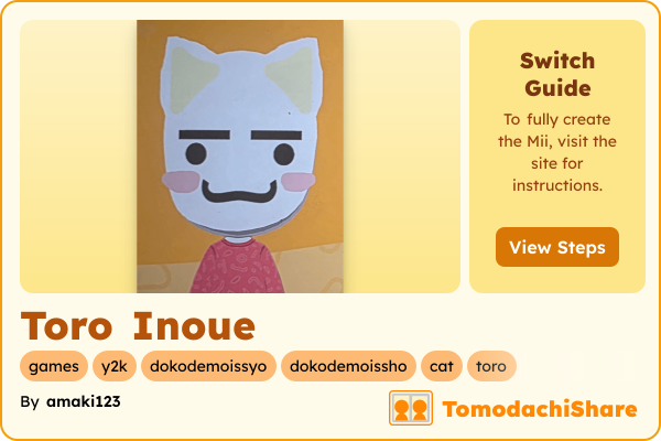 Toro Inoue, a nonbinary Mii  with tags: games, y2k, dokodemoissyo, dokodemoissho, cat, toro
