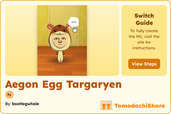 Aegon Egg Targaryen, a male Mii  with tags: tv