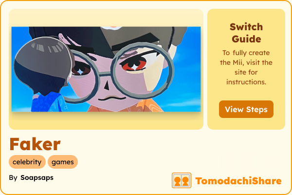 Faker, a male Mii  with tags: celebrity, games