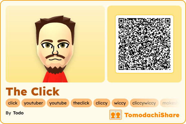 The Click, a male Mii  with tags: click, youtuber, youtube, theclick, cliccy, wiccy, cliccywiccy, makeship